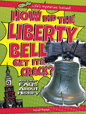 cover image of How Did the Liberty Bell Get Its Crack?